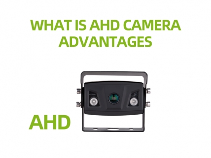 What is AHD camera and its advantages