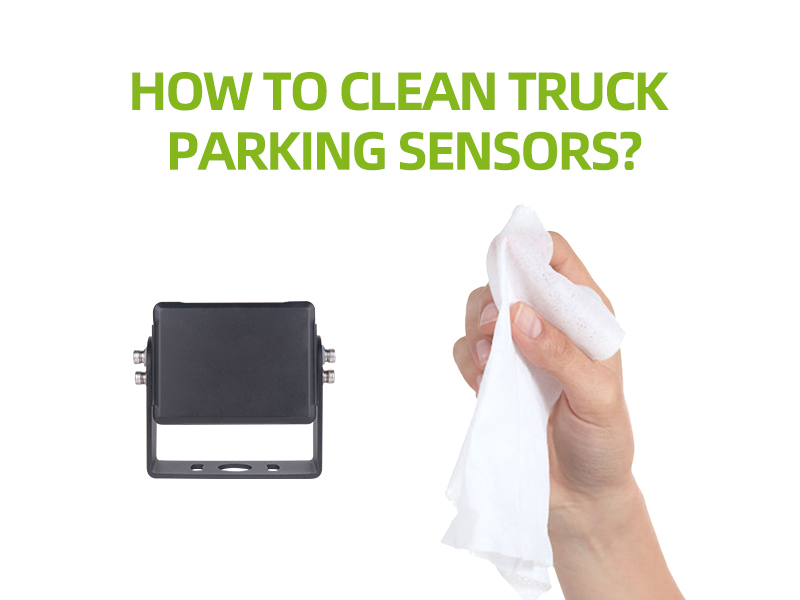 Comment nettoyer les capteurs de stationnement des camions ? - Luview