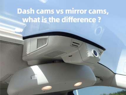 Dash cams vs mirror cams, what is the difference