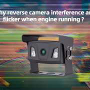 Why reverse camera interference and flicker when engine running