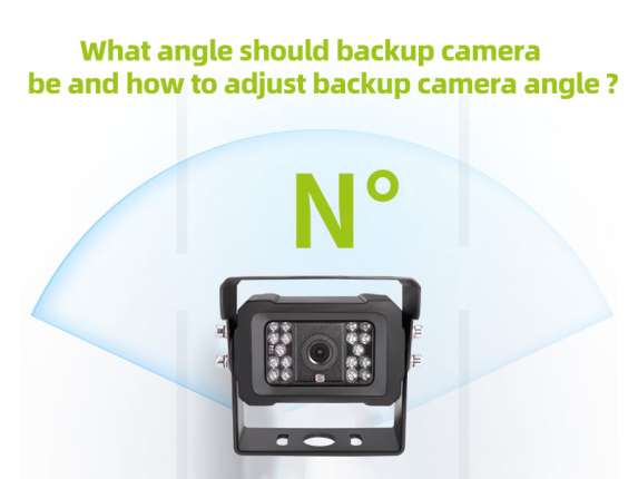 what-angle-should-backup-camera-be-and-how-to-adjust-backup-camera