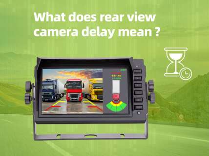 What does rear view camera delay mean