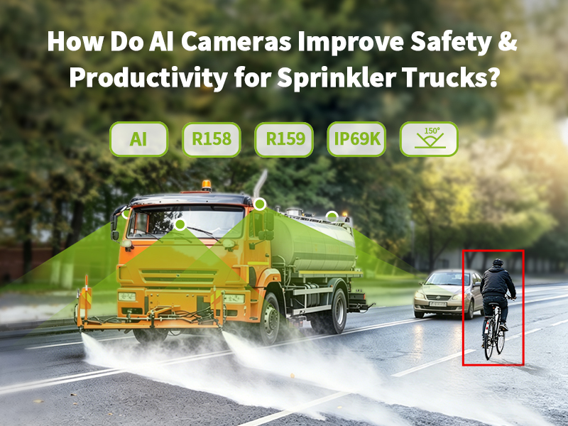 How Do AI Cameras Improve Safety & Productivity for Sprinkler Trucks?缩略图