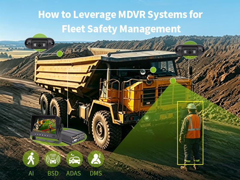 How to Leverage MDVR Systems for Fleet Safety Management缩略图